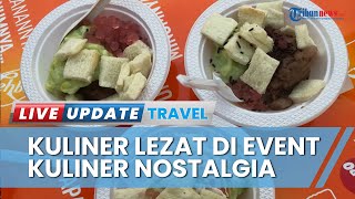 Puluhan Kuliner Legendaris Hadir di Event Kuliner Nostalgia Pasar Sentiling Kota Lama Semarang