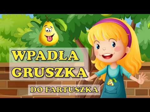 Wpadła gruszka do fartuszka 🍐 rymowanka dla dzieci 🍐