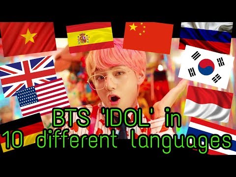 BTS 'IDOL'  (Feat. Nicki Minaj) in 10 different languages