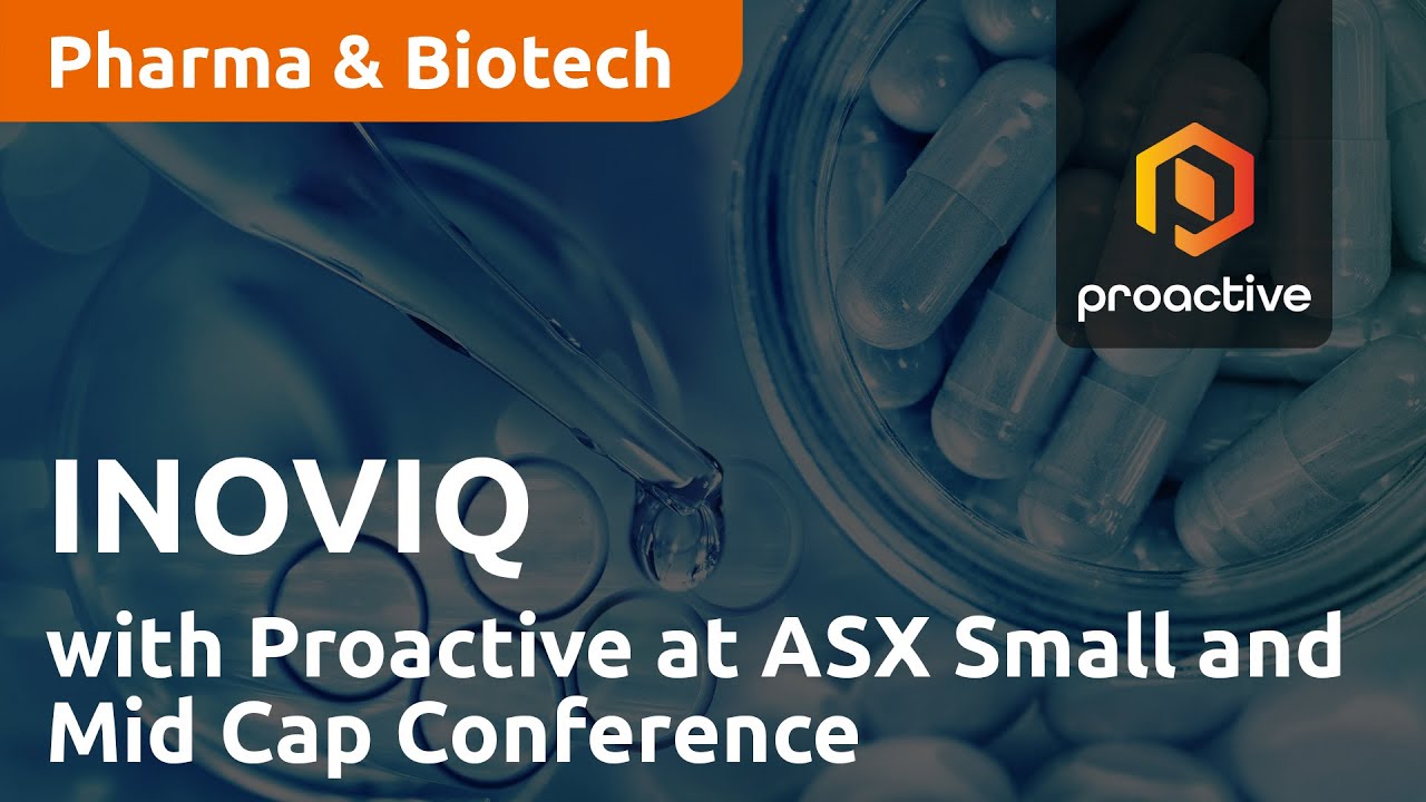 INOVIQ with Proactive at ASX Small and Mid Cap Conference