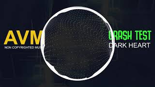 Download lagu Dark Heart - Crash Test Dummy Mp3 Juice Non Copyrighted Music Mp3 Free Download [AVM Music] mp3