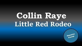 Collin Raye - Little Red Rodeo (Karaoke)