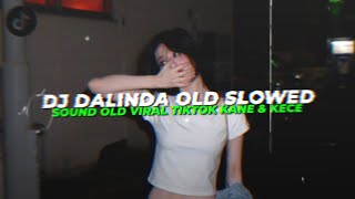 Download lagu DJ DALINDA OLD SLOWED - SOUND VIRAL TIKTOK 2026 mp3