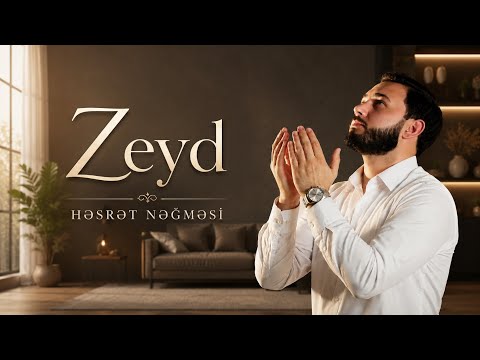 Zeyd - Çəkir Qəlbim Ağır Dərdi (Həsrət Nəğməsi)