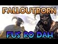 Falloutborn Fus Ro Dah - Fallout New Vegas - Mod ...