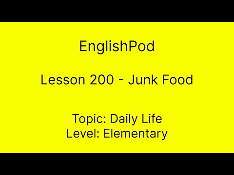 EnglishPod 200 - Junk Food