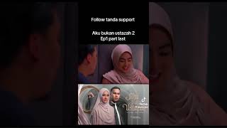 Download lagu Aku bukan ustazah 2 eps 1 part last mp3