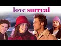 Love Surreal (2015) | Full Movie | Shiri Appleby | Nick Zano | Alexandra Holden | Orlando Seale