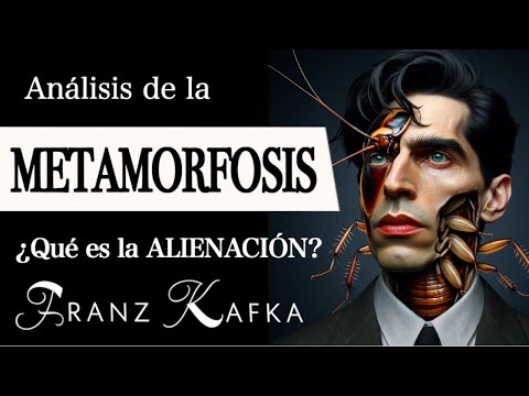 LA METAMORFOSIS (Franz Kafka) - ¿Qué es la ALIENACIÓN según la FILOSOFÍA? [Resumen del Libro]