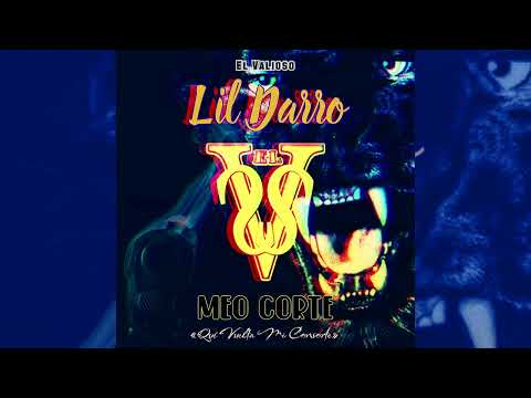 Lil Darro El Valioso - Meo Corte (Que Vuelta Mi Consorte) By DjSelvatik