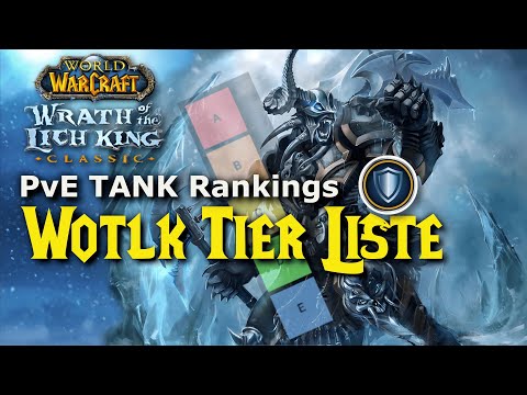 Alle TANKS in Wotlk -  / PvE TANK Ranking