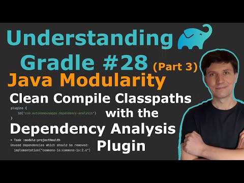 Understanding Gradle #28 – Clean Compile Classpaths with the Dependency Analysis Plugin