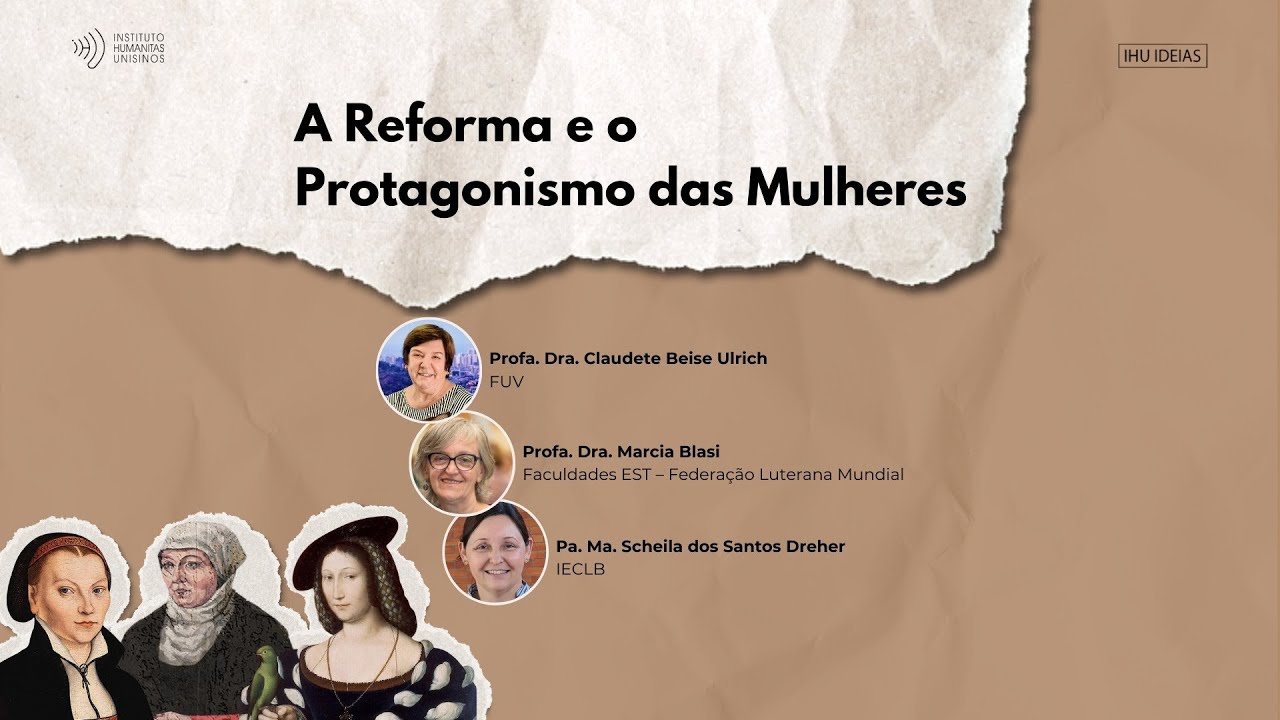 A Reforma e o Protagonismo das Mulheres