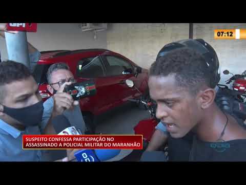 Suspeito confessa participacão no assassinato de PM do MaranhaÌƒo 31 08