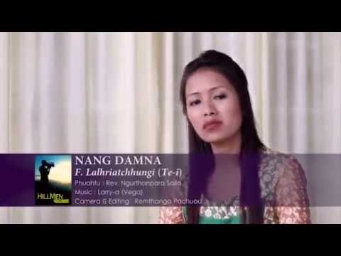 F. Lalhriatchhungi (Te-i) - Nang Damna (Official)