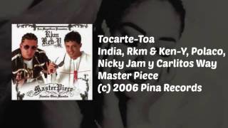 India Feat. Rakim &amp; Ken Y, Nicky Jam, Polaco y  Carlitos Way - Tocarte Toa
