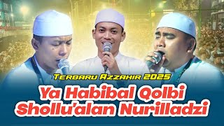 Download lagu Azzahir Terbaru | Ya Habibal Qolbi - Shollu'alan Nurilladzi Arojassama | Full Lirik Arab mp3