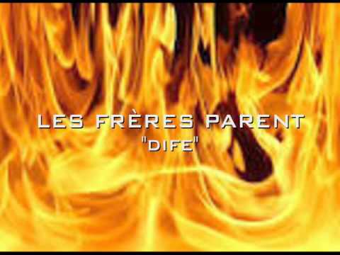 LES FRÈRES PARENT "DIFE"
