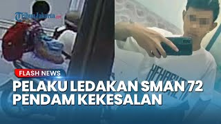 Pelaku Ledakan SMAN 72 Pendam Kekesalan, Dicurahkan Lewat Tulisan & Gambar di Kelas dan Sosmed