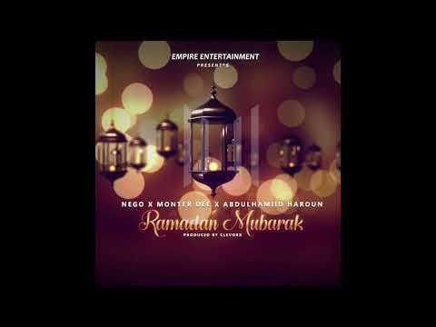 Nego x Monter Dee x Abdulhamid Haroun- Ramadhan Mubarak (Official Audio)
