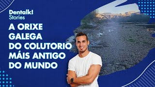 8. A orixe GALEGA do COLUTORIO máis antigo do mundo