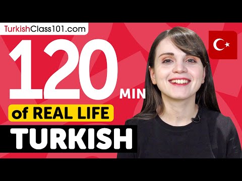 120 Minutes of Real-World Turkish Listening & Speaking Training