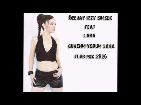 Deejay izzy simsek feat Lara -  Guvenmiyorum sana ( club mix 2020 ) wav