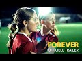 FOREVER Officiell Trailer Biopremiär 7 Juli