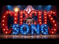 CIRCUS SONG Sing Along With Dancing Animals Funny Toddler Song Preschool Learning Musi