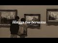 Hingga Tua Bersama Rizky Febian Slowed Reverb Versi Tiktok