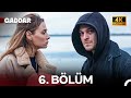 Gaddar 6 Bölüm 4K Ultra HD