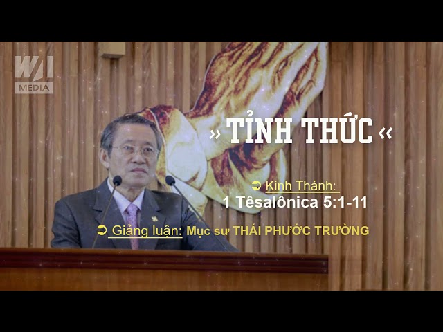 TỈNH THỨC | Mục sư THÁI PHƯỚC TRƯỜNG