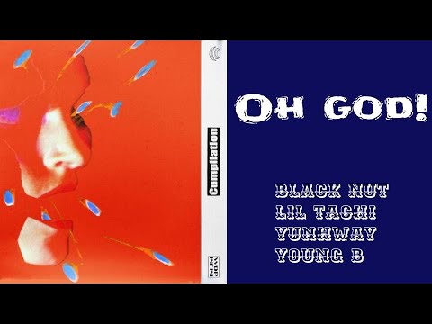 [VOSTFR] IMJMWDP - Oh God! (Black Nut, Lil tachi, YUNHWAY, Young B)