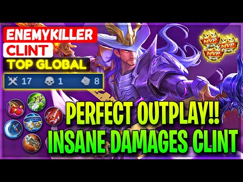 PERFECT OUTPLAY!! Insane Damages Clint - Fromer Top 1 Global Clint EnemyKiller - Mobile Legends
