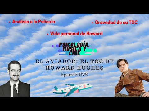 El AVIADOR | El TOC de HOWARD HUGHES | Explicación PSICOLÓGICA | Netflix