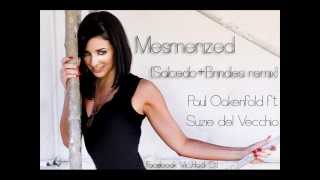 Paul Oakenfold Ft. Suzie Del Vecchio - Mesmerized (Salcedo + Brindesi Remix)
