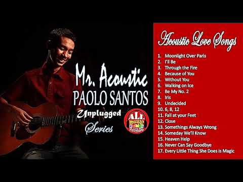 MR. ACOUSTIC - PAOLO SANT0S - UNPLUGGED SESSION - Best Hits Acoustic Love Songs