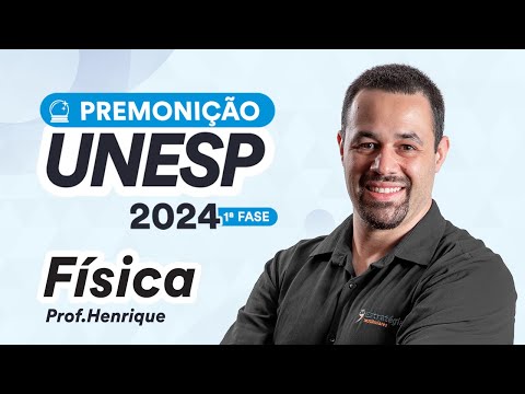 Premonição UNESP 2024 1ª Fase - Física - Prof. Henrique Goulart