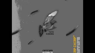 Tate Kobang - Chirp Chirp [Prod. by Casa Di and TGO Soze]