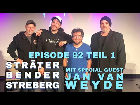 Sträter Bender Streberg - Der Podcast: Folge 92 Teil 1 mit JAN VAN WEYDE - powered by hig & chic