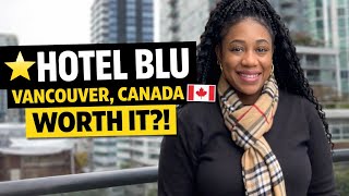 Hotel Blu Vancouver Review | Is This the Best Downtown Hotel? (10/10 Stay)