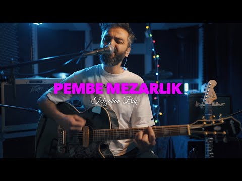 Tolgahan Baş - Pembe Mezarlık (Model Akustik Cover)