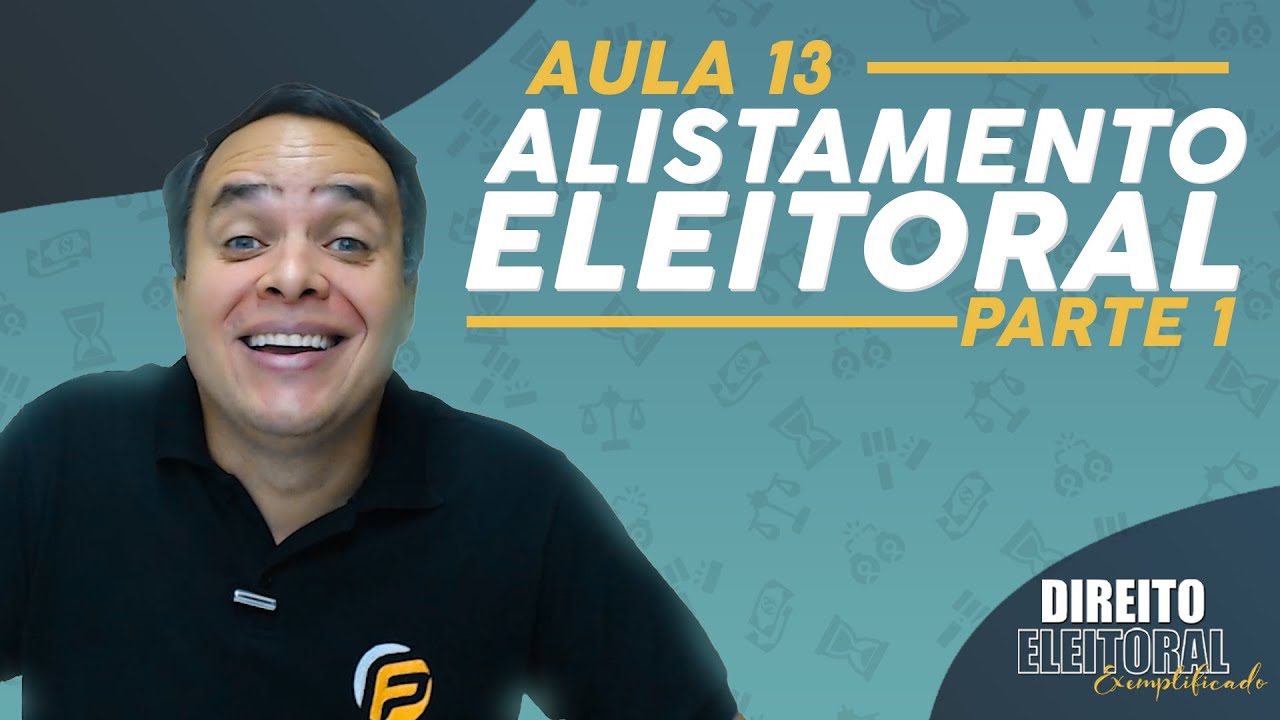 Alistamento Eleitoral | Direito Eleitoral