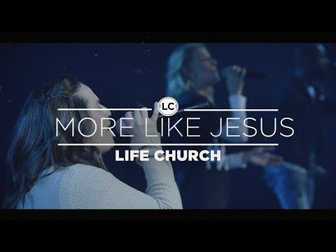More Like Jesus | LC Creative