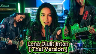 Download lagu Lena Diulit Intan Thai Version SGG Cover RockOtaiPadu🤘Vol 117  2025 mp3