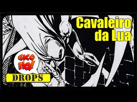 DROPS - CAVALEIRO DA LUA! (Paladinos Marvel)