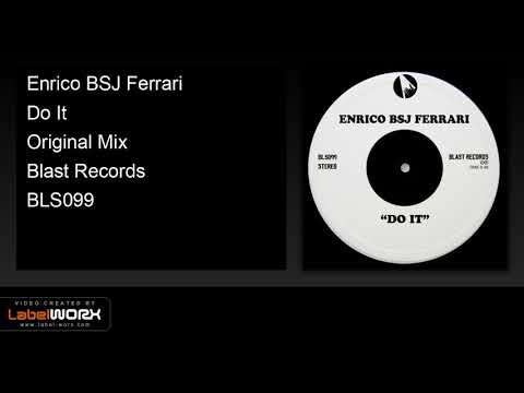 Enrico BSJ Ferrari - Do It (Original Mix)