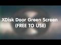 XDisk Door Green Screen FREE TO USE