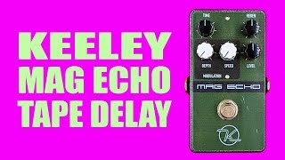 Video thumbnail for Keeley Mag Echo - Tape Delay #keeleyelectronics by SLÄRP