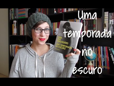 Uma temporada no escuro - Vamos falar sobre livros? #253